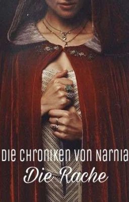 Die Chroniken von Narnia - Die Rache || Band 2