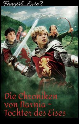 Die Chroniken von Narnia - Tochter des Eises ✔︎