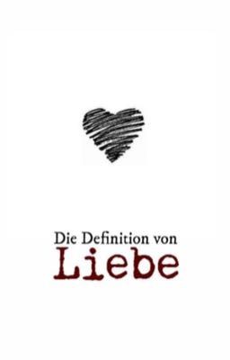 Die Definition von Liebe