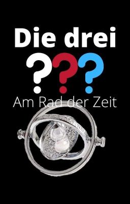 Die drei ???: Am Rad der Zeit 