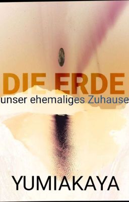 die Erde-unser ehemaliges Zuhause