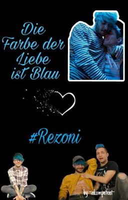 Die Farbe der Liebe ist blau || #Rezoni