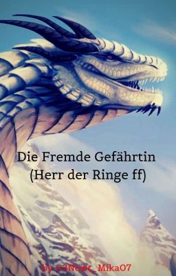 Die Fremde Gefährtin (Herr der Ringe ff) Pausiert