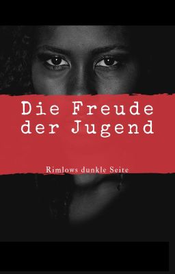 Die Freude der Jugend /Rimlows dunkle Seite