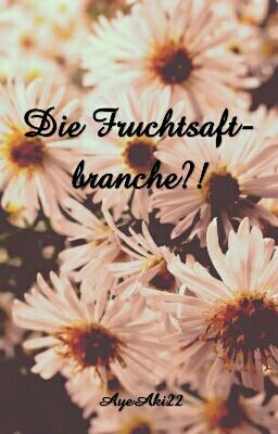 Die Fruchtsaftbranche?!