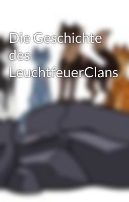 Die Geschichte des LeuchtfeuerClans