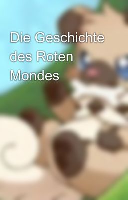 Die Geschichte des Roten Mondes 🔥