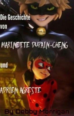 Die Geschichte von Marinette Dupain-Cheng und Adrien Agreste