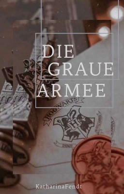 Die graue Armee (BxM) HarryPotter-Fanfiction