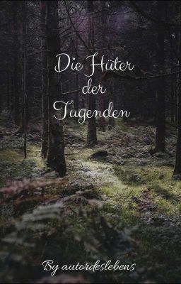 Die Hüter der Tugenden