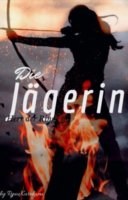 Die Jägerin [Herr der Ringe ff]