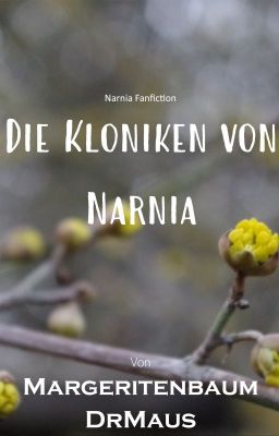 Die Kloniken von Narnia | Narnia Fanfiction