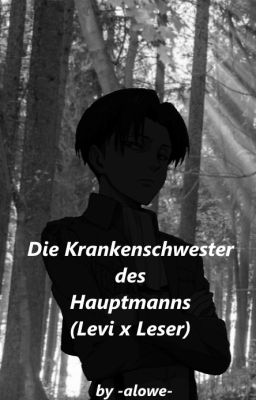 Die Krankenschwester des Hauptmanns (Levi x Leser)