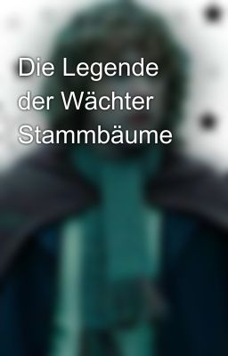 Die Legende der Wächter Stammbäume