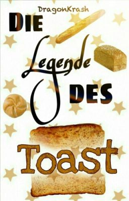 Die Legende des Toast