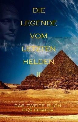 Die Legende vom letzten Helden - Teil II: Das zweite Buch des Obadia