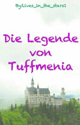 Die Legende von Tuffmenia