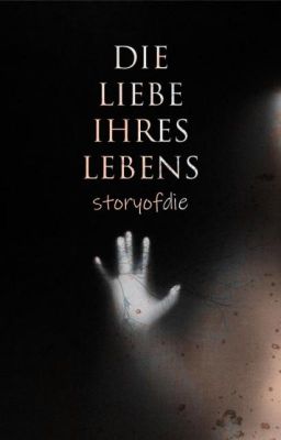 Die Liebe ihres Lebens