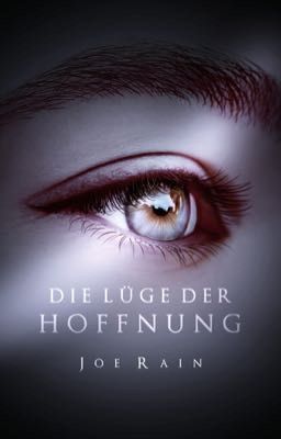 Die Lüge der Hoffnung