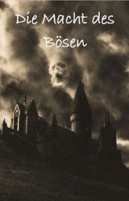 Die Macht des Bösen (Harry Potter FF)