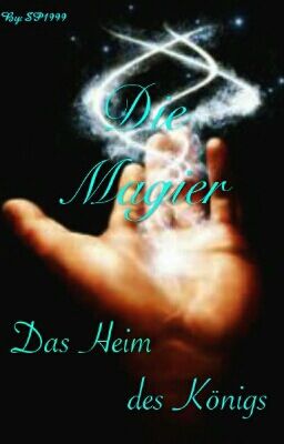 Die Magier - Das Heim des Königs    *wird überarbeitet*