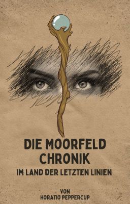 Die Moorfeld- Chronik Im Land der letzten Linien