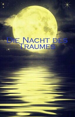 Die Nacht des Traumes