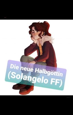 💛Die neue Halbgöttin /Solangelo FF (KalyaXOC)🖤