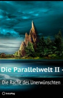 Die Parallelwelt II - Die Rache des Unerwünschten