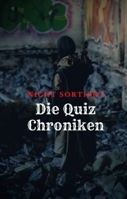 Die Quiz Chroniken - Nicht Sortiert