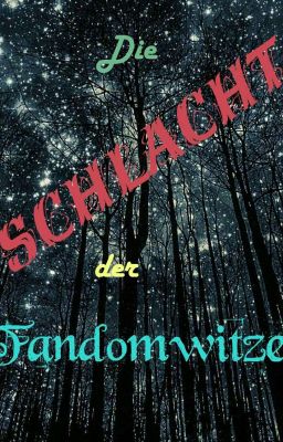 Die Schlacht der Fandomwitze 