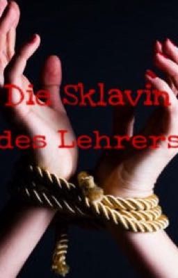 Die Sklavin des Lehrers