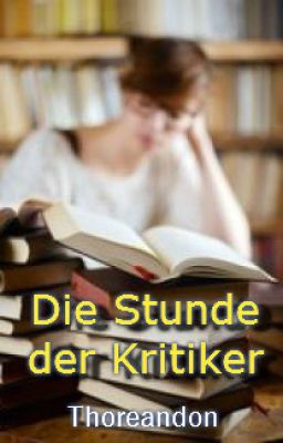 Die Stunde der Kritiker *CLOSED*
