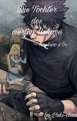 Die Tochter des 4. Hokage || Kankuro x Oc