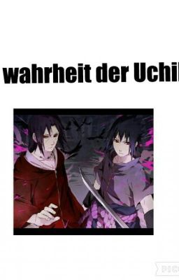 Die Wahrheit Der Uchiha