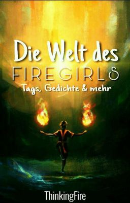 Die Welt des Firegirls