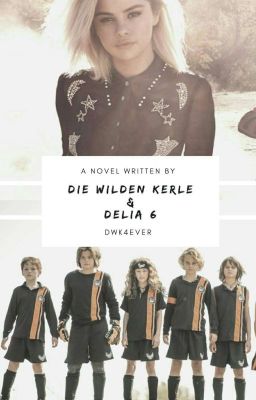 Die Wilden Kerle und Delia 6