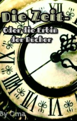 Die Zeit- oder die Erbin der Bücher 