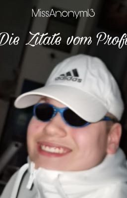 ~Die Zitate vom Profi~