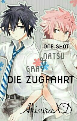 Die Zugfahrt || Gray x Natsu || One Shot