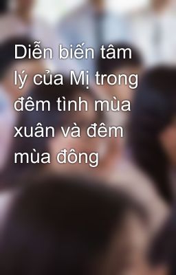 Diễn biến tâm lý của Mị trong đêm tình mùa xuân và đêm mùa đông