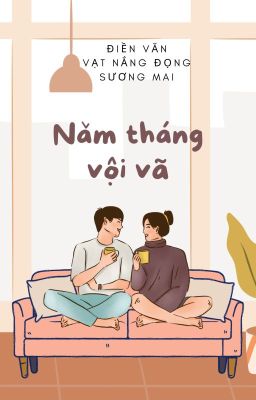 [Điền Văn] Năm Tháng Vội Vã (Quyển 1)