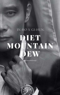 Diet Mountain Dew. |Hwang In-ho & Seong Gi-hun|