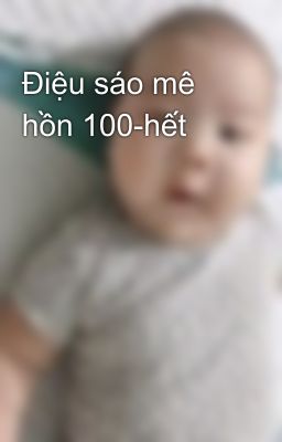 Điệu sáo mê hồn 100-hết