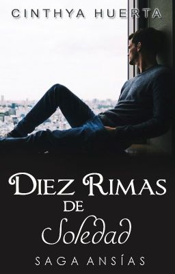 Diez Rimas de Soledad [Saga Ansías]