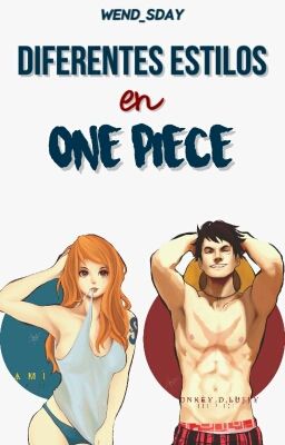 Diferentes estilos... One Piece.