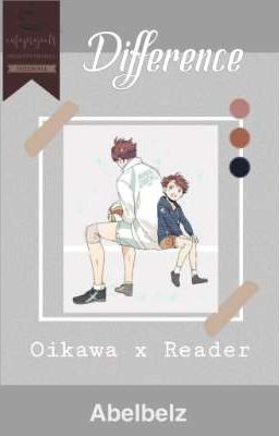 ✓ (Difference): Oikawa x Reader
