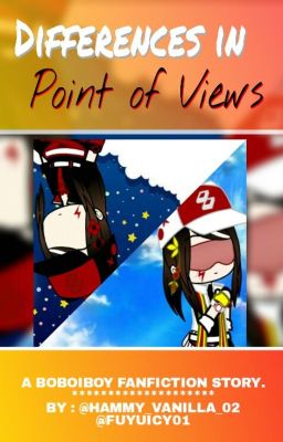 Differences in Point of Views |Fem! Halilintar + Fem! Supra|. [END]✔