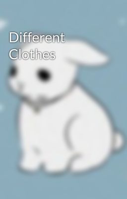 Different Clothes 