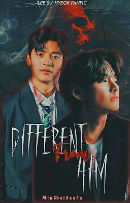 ━━ different from him ━Lee Su-hyeok.